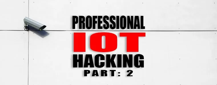 Pro IOT Hacking