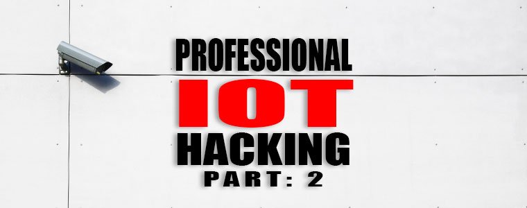 Professional IoT Hacking Series: Hunting Remote Command Injection